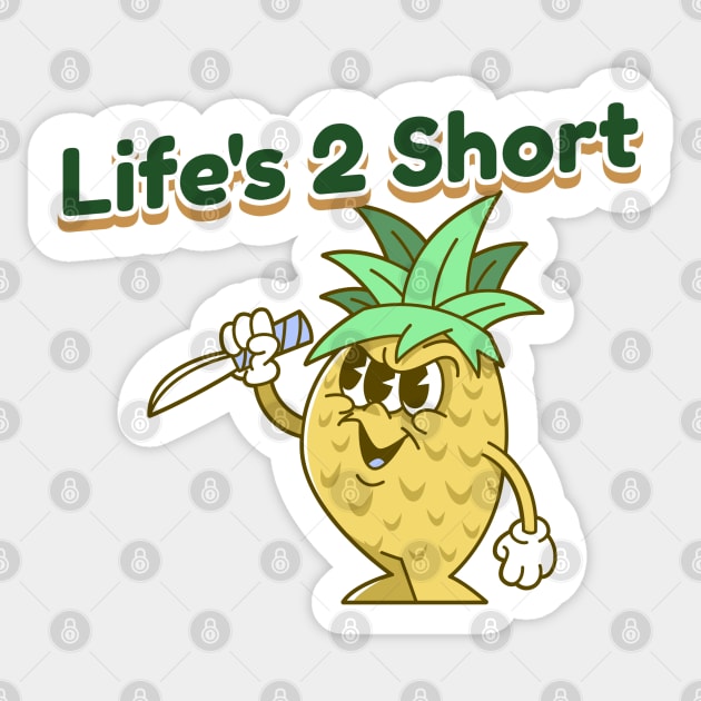 Painapple Sticker by Life's 2 Short 